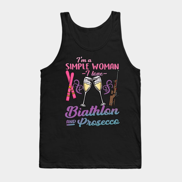 I'm A Simple Woman I Love Biathlon And Prosecco Gift Tank Top by biNutz